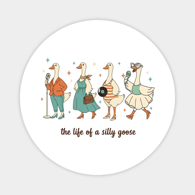 The-Life-of-a-Silly-Goose-Funny-Trendy-Meme-Show-Girl-Tee Magnet by ArtistTee ⭐⭐⭐⭐⭐
